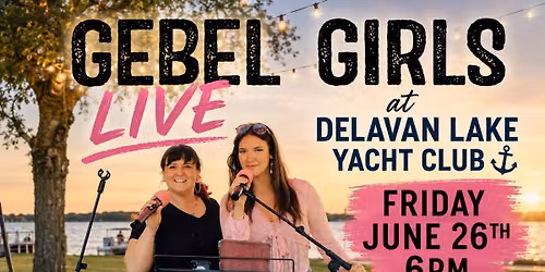 Gebel Girls LIVE at Delavan Lake Yacht Club