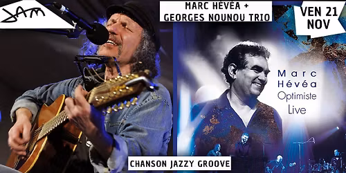 MARC H\u00c9V\u00c9A + GEORGES NOUNOU TRIO (Chanson jazzy groove) au JAM