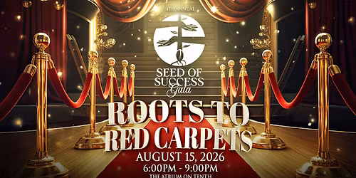 SEED of Success Gala: Roots To Red Carpets