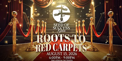 SEED of Success Gala: Roots To Red Carpets