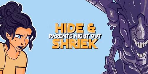 \ud83c\udf83 Hide & Shriek \u2013 Halloween Parents Night Out