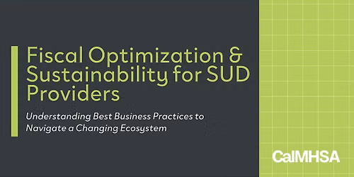 Fiscal Optimization & Sustainability for SUD Providers