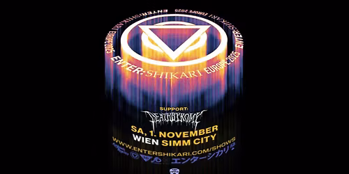 ENTER SHIKARI | Simm City Wien