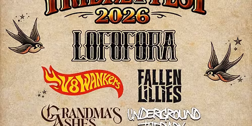 TRIBAL FESTIVAL 2026 - LOFOFORA + V8WANKERS + FALLEN LILLIES + GRANDMA'S ASHES + UNDERGROUND THERAPY