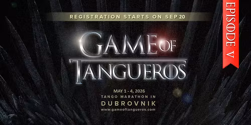 5th GAME OF TANGUEROS Tango Marathon Dubrovnik