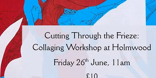 Collaging Workshop at Holmwood