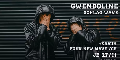 GWENDOLINE (SCHLAG WAVE) + KRAUM (POST PUNK NEW WAVE) @ LE POULPE