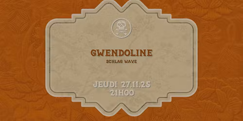 GWENDOLINE (SCHLAG WAVE) @ LE POULPE