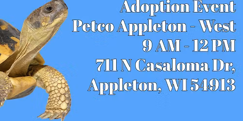 \ud83d\udc3e Adoption Event at Petco Appleton West! \ud83d\udc22\ud83d\udc0d\ud83d\udc20