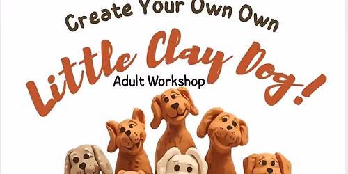 Make a Little Clay Dog - Adult Clay Workshop