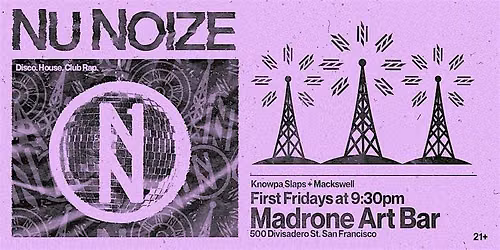NU NOIZE @ MADRONE ART BAR