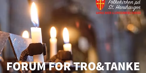 Forum for tro og tanke: Martin Luther og reformasjonen