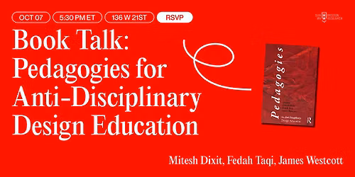 Book Talk: Pedagogies for Anti-Disciplinary Design Education