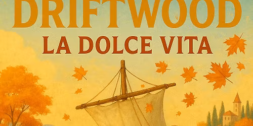 Driftwood Plays La Dolce Vita