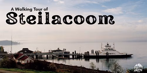 A Walking Tour of Steilacoom