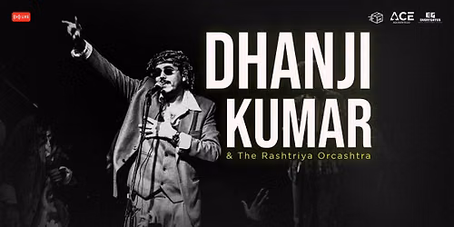 Dhanji Kumar & The Rashtriya Orcashtra