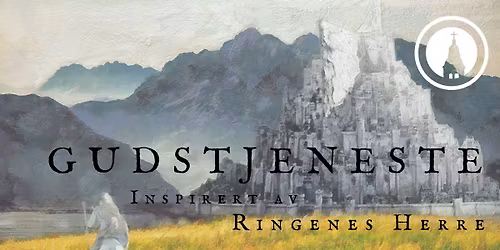 Gudstjeneste: Inspirert av Ringenes Herre