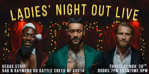 Ladies Night Out Live: Battle Creek- Holiday Edition