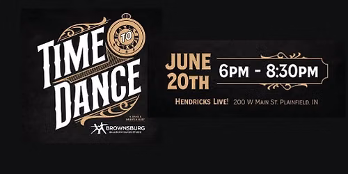 Time to Dance, A Brownsburg Ballroom Showcase