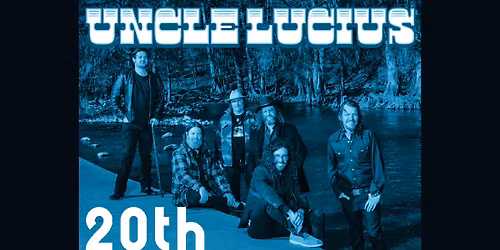 Uncle Lucius: The 20th Anniversary Tour Appleton Music Factory