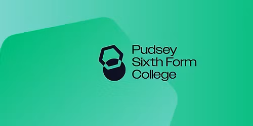 Pudsey Sixth Form College Community Open Event