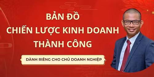 MAP - L\u1eadp B\u1ea3n \u0110\u1ed3 Chi\u1ebfn L\u01b0\u1ee3c Kinh Doanh - D\u1ef1 ki\u1ebfn: 13,14,15\/3\/2026