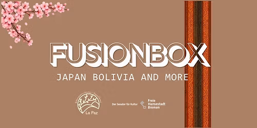 Fusion Box - Japan Bolivia and more