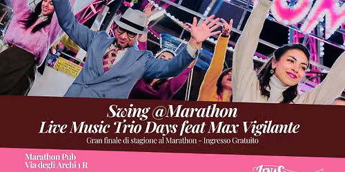 Swing @Marathon - Live Music Trio Days Feat Max Vigilante