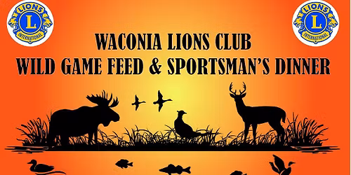 2026 Waconia Lions Club Wild Game Feed & Sportsman's Dinner
