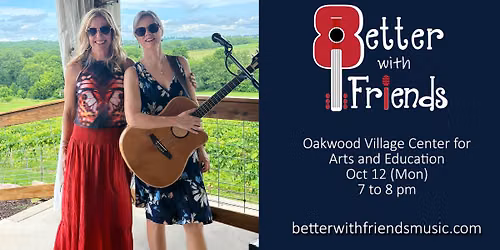 Better With Friends @ Oakwood Village Center for Arts and Education