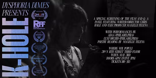 K-HOLE: an Evening of Film, Poetry, and Music