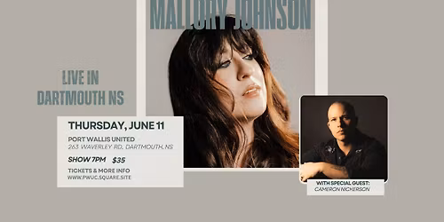 Mallory Johnson in Dartmouth NS with guest: Cameron Nickerson