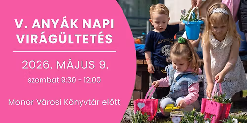 V. Any\u00e1k napi vir\u00e1g\u00fcltet\u00e9s