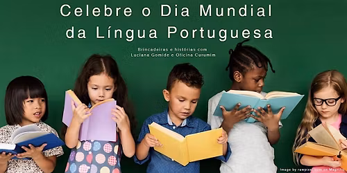 Celebra\u00e7\u00e3o do Dia Mundial da L\u00edngua Portuguesa