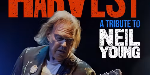 Harvest (a tribute to Neil Young) live National Opera House Wexford 16\/05\/2026