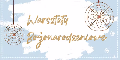 Bo\u017conarodzeniowe warsztaty tworzenia ozd\u00f3b \u015bwi\u0105tecznych
