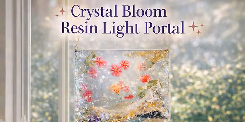 Crystal Bloom Resin Light Portal Workshop