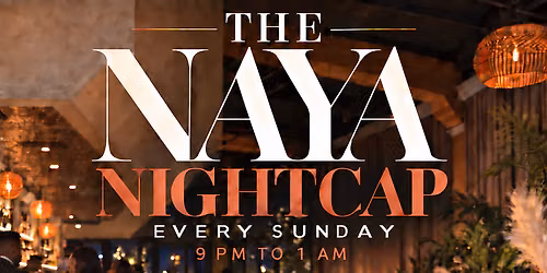 THE NAYA NIGHTCAP