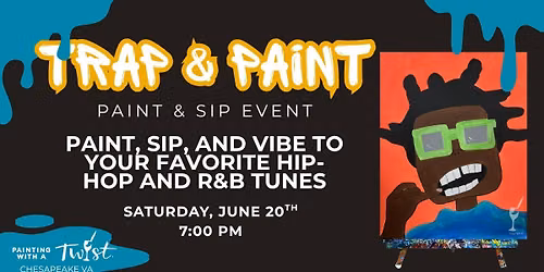 TRAP & PAINT RAP & R&B — 1437 Sam's Drive #104, Chesapeake, VA 23320