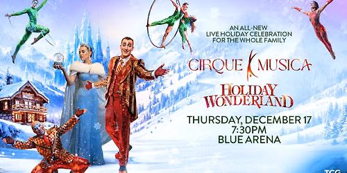 Cirque Musica Holiday Wonderland