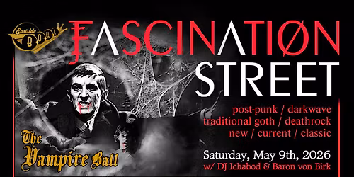 FASCINATION STREET: The Vampire Ball: Saturday, May 9th, 2026
