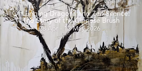 Of Lunging Dragons and Zen Silence: The Story of the Chinese Brush