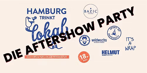 HAMBURG TRINKT LOKAL \u2013 die Aftershow Party