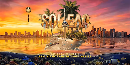 LATIN BOAT PARTY | SAT MAY 30 | SOLEAO