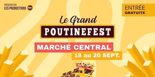 Le Grand PoutineFest | March\u00e9 Central