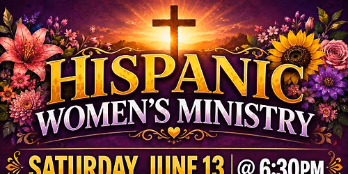 HISPANIC WOMEN\u2019S MINISTRY
