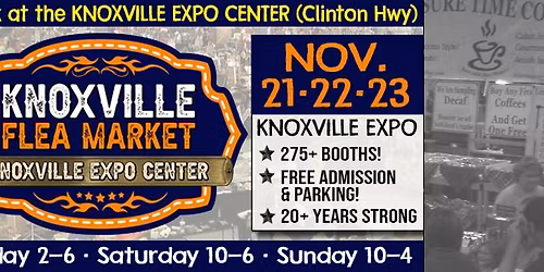 Knoxville Flea Market ~ Nov. 21-22-23