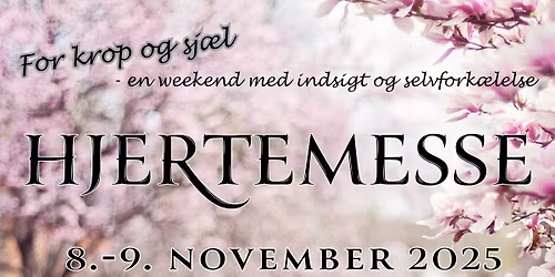 Hjertemesse november 2025 - Spirituel alternativ messe med dig i centrum (4534 H\u00f8rve)