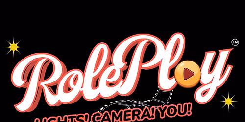 RolePlay: Lights. Camera. You. -Become the Star for a Night!