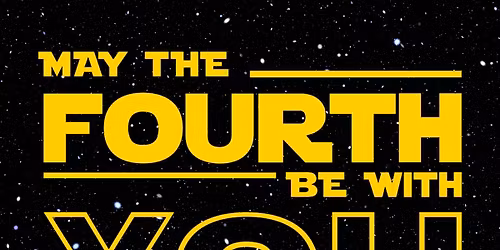 STAR WARS PARTY (May The Fourth Eve)